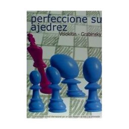 Editorial La Casa del Ajedrez Perfeccione Su Ajedrez
