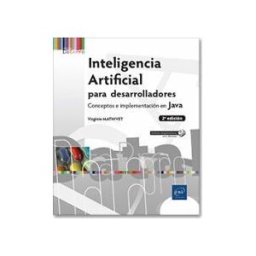 Ediciones Eni Inteligencia Artificial Para Desarrolladores Conceptos E Implementación En Java (2 Edición)