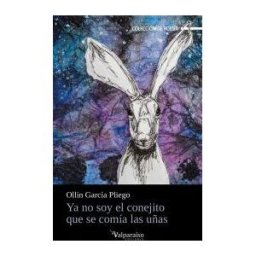 VALPARAISO EDICIONES S.L. Ya No Soy El Conejito Que Se Comia Las Uas
