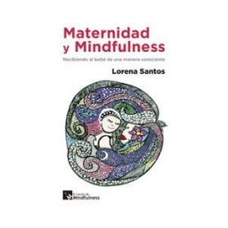 Cyan Proyectos Editoriales Maternidad Y Mindfulness: Recibiendo Al Bebé De Una Manera Consciente