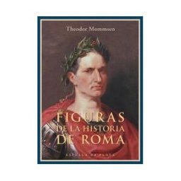 Ediciones Espuela de Plata Figuras De La Historia De Roma