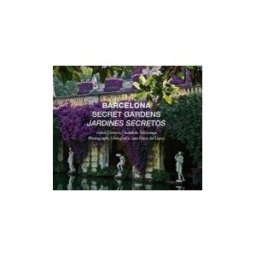 mbit Serveis Editorials, S.A. Barcelona Secret Gardens = Barcelona Jardines Secretos