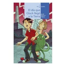 Algar libros S.L.U. El Dia Que Gluck Llegó A La Tierra