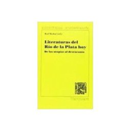 Iberoamericana Editorial Vervuert, S.L. Literaturas Del Río De La Plata Hoy.
