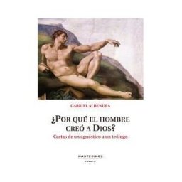 Ediciones de Intervención Cultural por Qué El Hombre Creó A Dios?