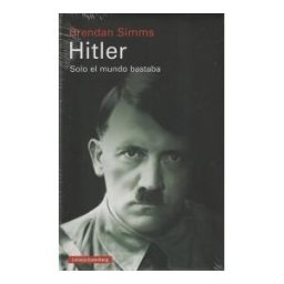 Galaxia Gutenberg, S.L. Hitler: Solo El Mundo Bastaba