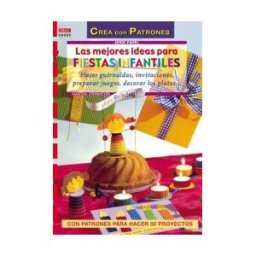 Editorial El Drac, S.L. Serie Papel N 29. Las Mejores Ideas Para Fiestas Infantiles.