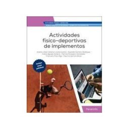 Ediciones Paraninfo, S.A Actividades Físico-deportivas De Implementos