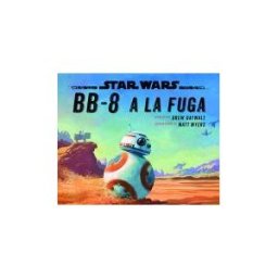 Editorial Planeta, S.A. Star Wars. Cuento. Bb-8 A La Fuga