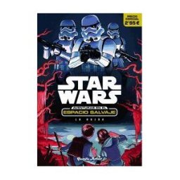 Editorial Planeta, S.A. Star Wars. Aventuras En El Espacio Salvaje. La Huida