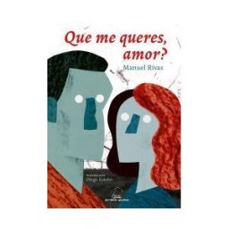 Editorial Galaxia, S.A. Que Me Queres Amor? (ilustrada)