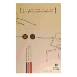 Ediciones Aljibe, S.L. El Juego Vocal Para Prevenir Problemas De Voz