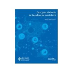 DEXTRA Guia Para El Diseño De La Cadena De Suministros