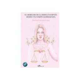 Editorial Dykinson, S.L. El Derecho De La Moda En España Desde Una Visión Globalizada