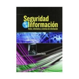 Ediciones Paraninfo, S.A Seguridad De La Información. Redes, Informática Y Sistemas De Información