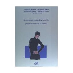 Editorial Dykinson, S.L. Antropologia Cultural Del Vestido: Perspectivas Sobre El Burkini