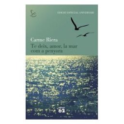 Edicions 62 Te Deix, Amor, La Mar Com A Penyora