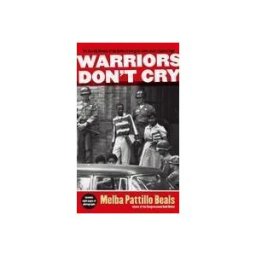 SIMON PULSE Warriors Don't Cry: The Searing Memoir Of The Battle To Integrate Little Rock's Central High
