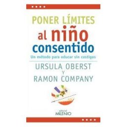 Milenio Publicaciones S.L. Poner Límites Al Niño Consentido