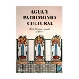 Editorial Dykinson, S.L. Agua Y Patrimonio Cultural