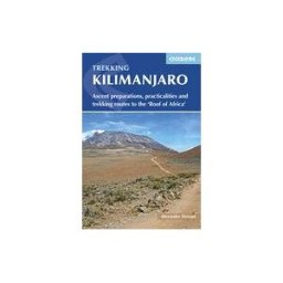 CICERONE PR LTD Trekking Kilimanjaro: Ascent Preparations, Practicalities And Trekking Routes To The 'roof Of Africa'