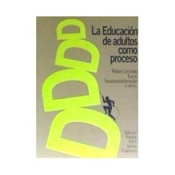 Editorial Popular La Educación De Adultos Como Proceso