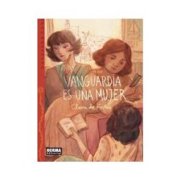 NORMA EDITORIAL, S.A. Vanguardia Es Una Mujer