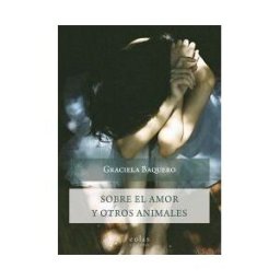 EOLAS Sobre El Amor Y Otros Animales