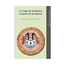 Universitat Jaume I. (UJI) La Casa De Almenara A Través De La Historia