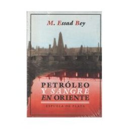 Ediciones Espuela de Plata Petróleo Y Sangre En Oriente