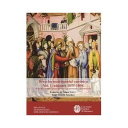 UNIVERSIDAD PONTIFICIA DE SALA Derecho Matrimonial Canónico. Vol. I: Cánones 1055-1094