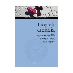 Prensas Universitarias de Zaragoza Lo Que La Ciencia Seguramente Es