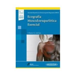 Editorial Médica Panamericana S.A. Ecografía Musculoesquelética Esencial+versión Digital