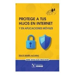 Editorial Verbum (PA) Protege A Tus Hijos En Internet Y En Aplicaciones Móviles