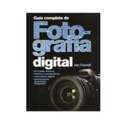 Ediciones Omega, S.A. Guía Completa De Fotografía Digital