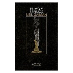 Publicaciones y Ediciones Salamandra S.A. Humo Y Espejos