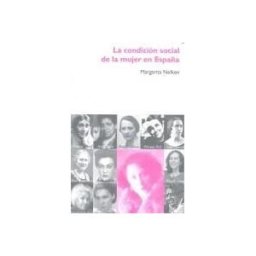 Horas y Horas la Editorial Condicion Social De La Mujer En Espaa,la