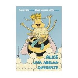 TRINTA POR UMA LINHA Alice Uma Abelha Diferente.(infantil)