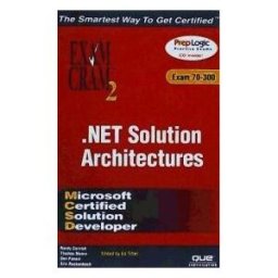 Que Mcsd .net Solution Architectures. Exam 70-300