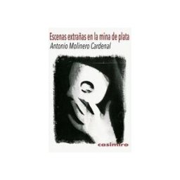 Casimiro Libros Escenas Extrañas En La Mina De Plata