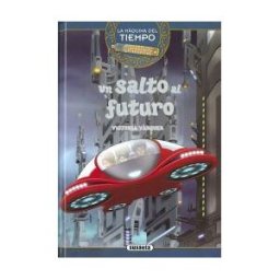 Susaeta Ediciones La Máquina Del Tiempo. Un Salto Al Futuro
