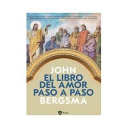 Ediciones Rialp, S.A. El Libro Del Amor Paso A Paso