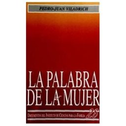 Ediciones Rialp, S.A. La Palabra De La Mujer