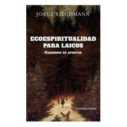 El Desvelo Ecoespiritualidad Para Laicos