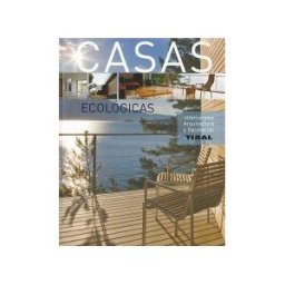 Tikal Ediciones Interiorismo, Arquitectura Y Decoración. Casas Ecológicas