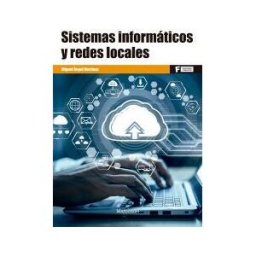 MARCOMBO EDICIONES TECNICAS Sistemas Informaticos Y Redes Locales