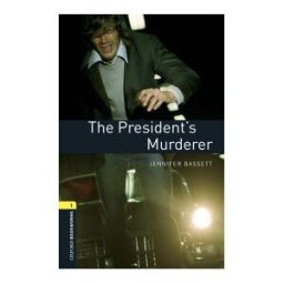 Oxford University Press España, S.A. Oxford Bookworms 1. The President's Murderer Mp3 Pack