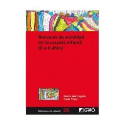 Editorial Graó Rincones De Actividad En La Escuela Infantil (0-6 Años)