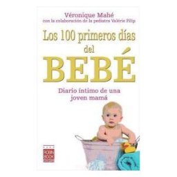 Ediciones Robinbook, S.L. 100 Primeros Días Del Bebé, Los