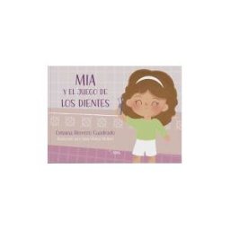 Apuleyo Ediciones Mia Y El Juego De Los Dientes